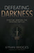Defeating Darkness