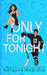Only For Tonight - Deluxe Edition Illustrated