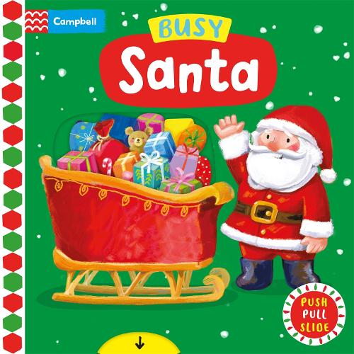 Busy Santa: A Push, Pull, Slide Book - the perfect Christmas gift for toddlers! (Busy Books