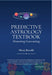 Predictive Astrology Textbook: Mastering Forecasting