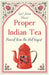 Proper Indian Tea