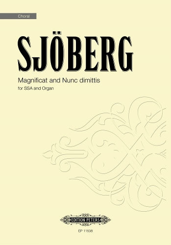 Sjöberg: Magnificat and Nunc Dimittis (Upper Voice Choir and Organ) (EP11538): SSA and Organ