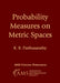 Probability Measures on Metric Spaces
