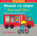 Fast and Slow (Bilingual Vietnamese & English)