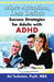 More Attention, Less Deficit