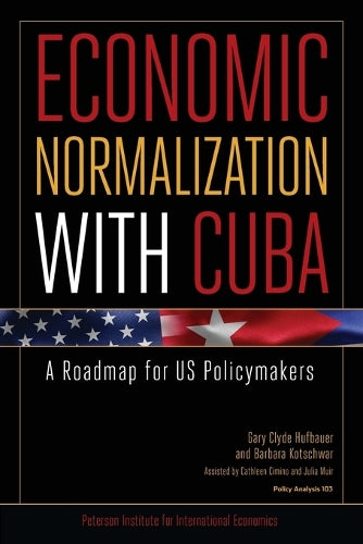 Economic Normalization with Cuba – A Roadmap for US Policymakers