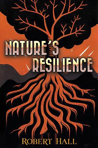 Nature’s Resilience