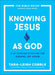 Knowing Jesus as God