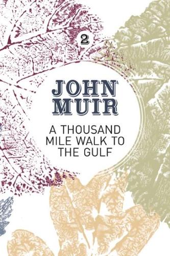 A Thousand-Mile Walk to the Gulf