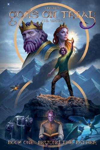 Beyond the Father - Book 1 (1) (Gods on Trial: The
