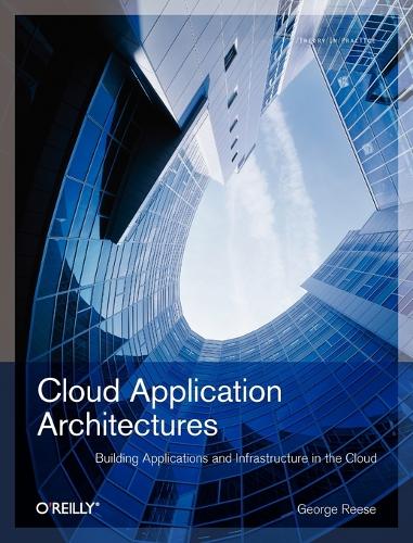 Cloud Application Architectures