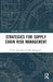 Strategies for Supply Chain Risk Management
