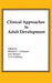 Clinical Approaches to Adult Development