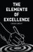 The Elements of Excellence
