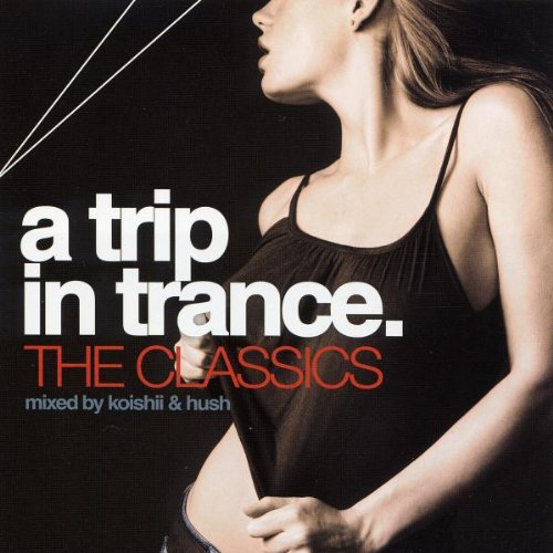 Trip in Trance, A - The Classic