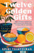 Twelve Golden Gifts: a memoir for those who love the writing of Joan Didion, Ann Patchett or Anne Tyler