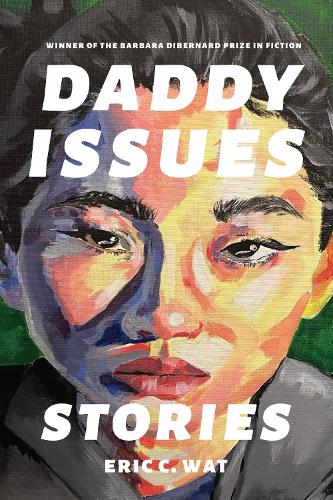 Daddy Issues: Stories (Zero Street Fiction