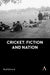 Cricket, Fiction and Nation
