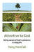Attentive to God