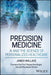Precision Medicine, AI and the Science of Personalized Healthcare