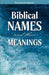 Biblical Names and Their Meanings
