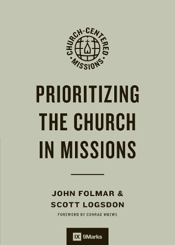 Prioritizing the Church in Missions