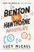 Benton and Hawthorne Investigate