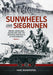 Sunwheels & Siegrunen: Wiking, Nordland, Nederland and the Germanic Waffen-ss in Photographs (1