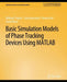 Basic Simulation Models of Phase Tracking Devices Using MATLAB