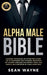 Alpha Male Bible