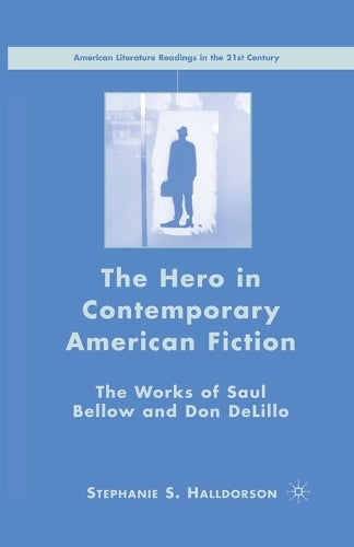 The Hero in Contemporary American Fiction