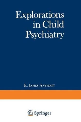 Explorations in Child Psychiatry