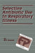 Selective Antibiotic Use in Respiratory Illness: a Family Practice Guide