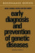Early Diagnosis and Prevention of Genetic Diseases