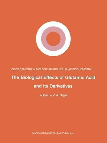 The Biological Effects of Glutamic Acid and Its Derivatives