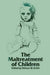 The Maltreatment of Children