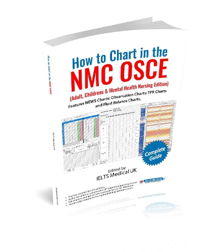 How to Chart in the NMC OSCE: (Adult; Children's and Mental Health Nurses Edition