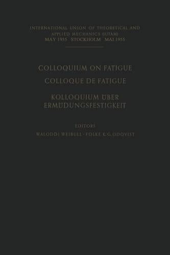 Colloquium on Fatigue / Colloque de Fatigue / Kolloquium über Ermüdungsfestigkeit