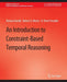 An Introduction to Constraint-Based Temporal Reasoning