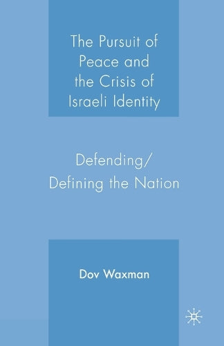 The Pursuit of Peace and the Crisis of Israeli Identity