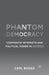 Phantom Democracy