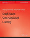 Graph-Based Semi-Supervised Learning