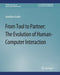 From Tool to Partner