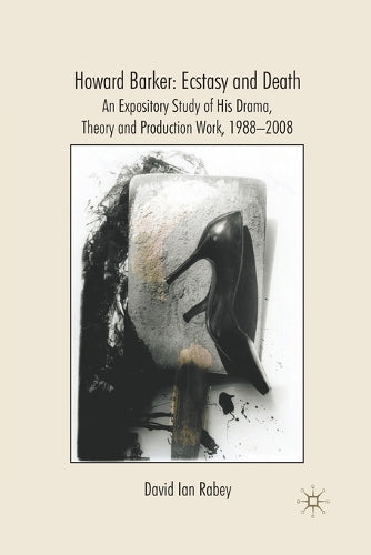 Howard Barker: Ecstasy and Death