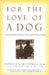 For the Love of a Dog