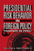 Presidential Risk Behavior in Foreign Policy