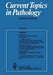 Current Topics in Pathology