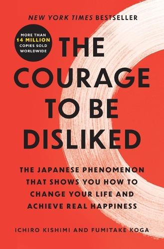 The Courage to be Disliked