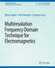 Multiresolution Frequency Domain Technique for Electromagnetics
