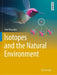 Isotopes and the Natural Environment